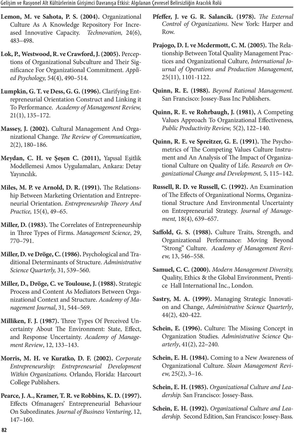 Perceptions of Organizational Subculture and Their Significance For Organizational Commitment. Applied Psychology, 54(4), 490 514. Lumpkin, G. T. ve Dess, G. G. (1996).