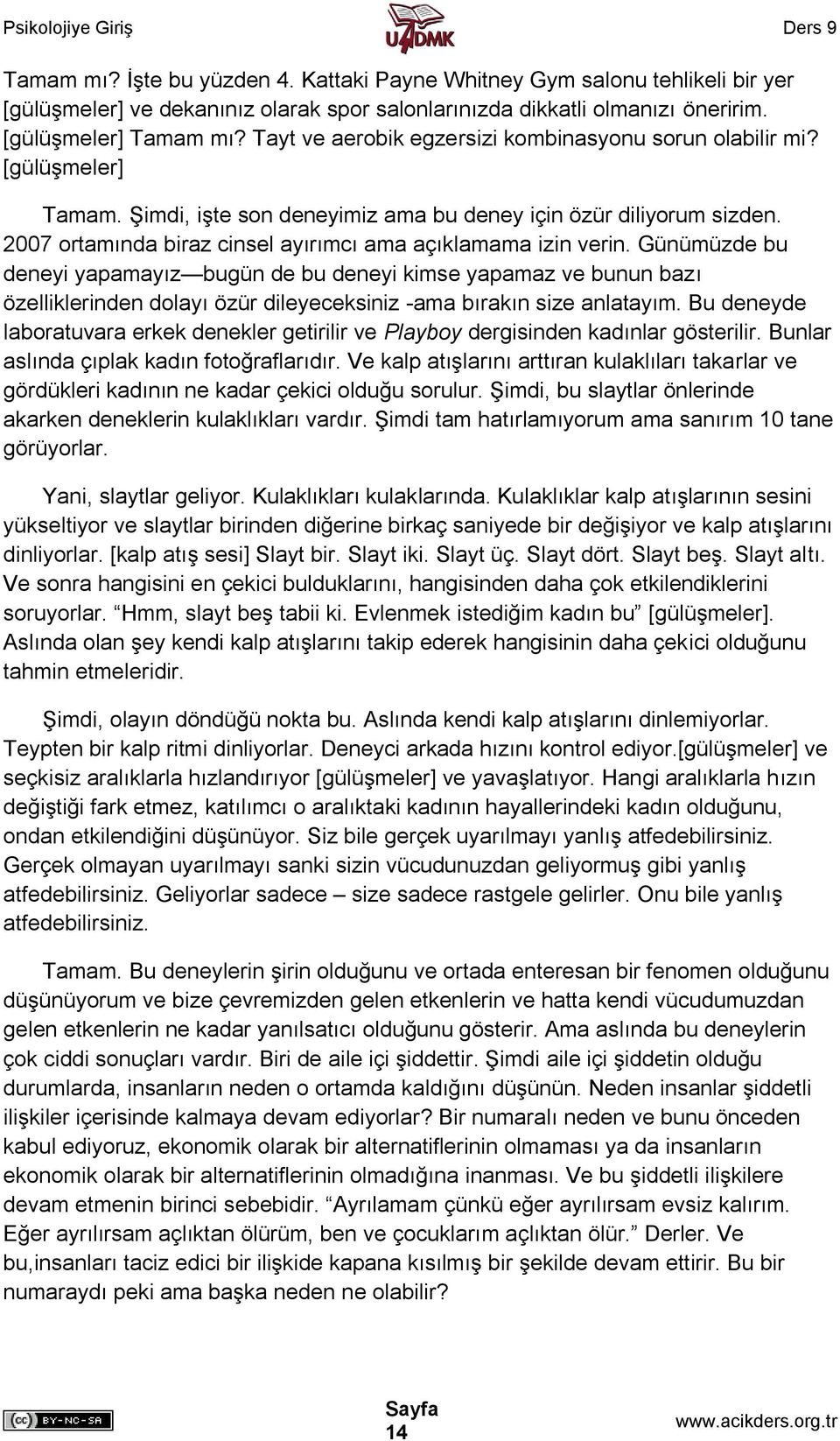 2007 ortamında biraz cinsel ayırımcı ama açıklamama izin verin.