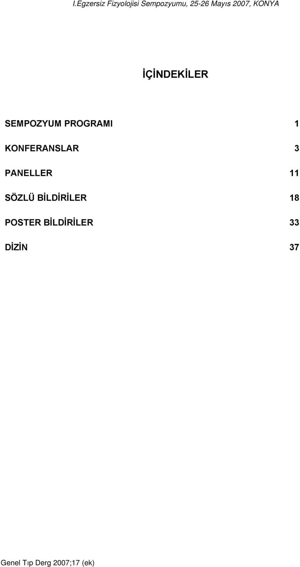 KONFERANSLAR 3 PANELLER 11 SÖZLÜ BİLDİRİLER 18