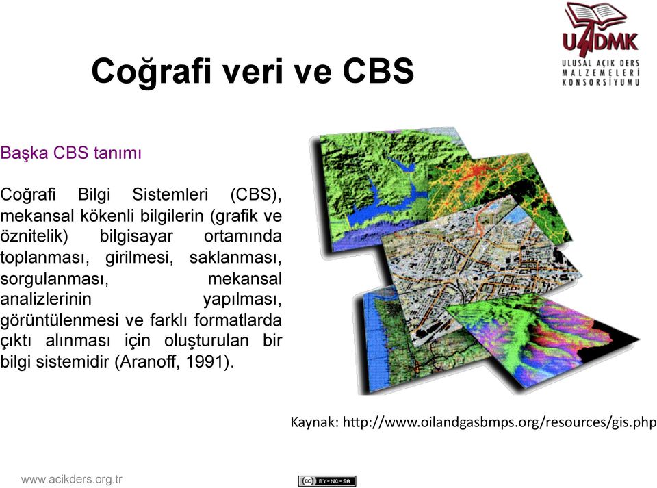 sorgulanması, mekansal analizlerinin yapılması, görüntülenmesi ve farklı formatlarda çıktı