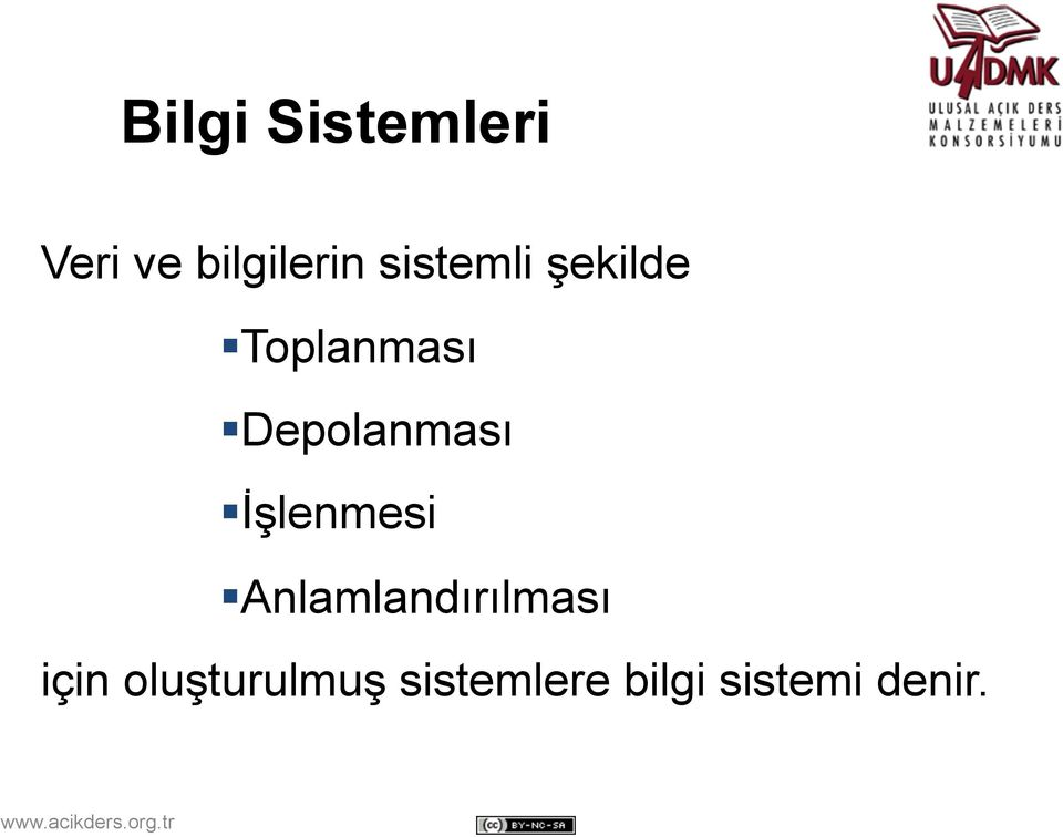 Depolanması İşlenmesi