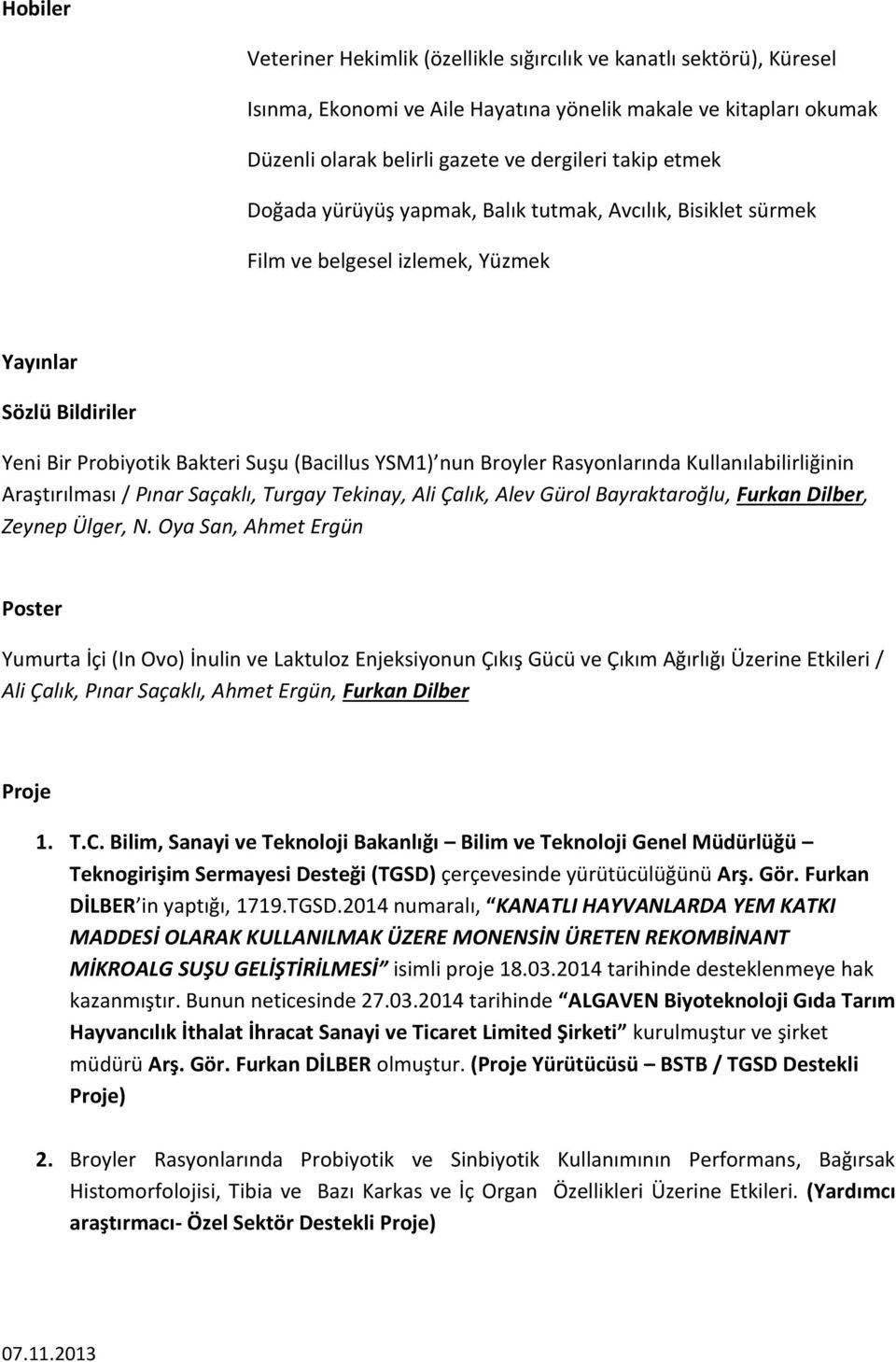 Rasyonlarında Kullanılabilirliğinin Araştırılması / Pınar Saçaklı, Turgay Tekinay, Ali Çalık, Alev Gürol Bayraktaroğlu, Furkan Dilber, Zeynep Ülger, N.