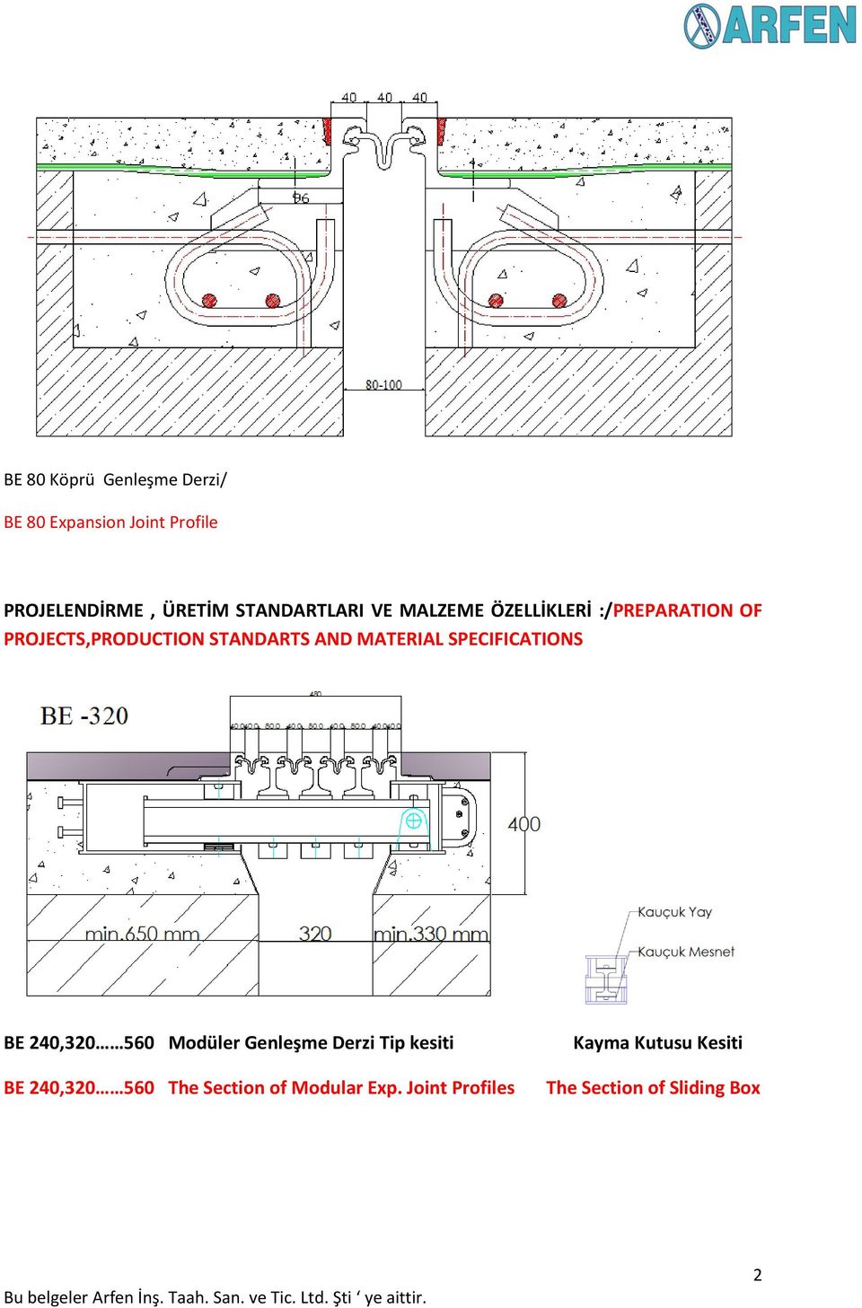 MATERIAL SPECIFICATIONS BE 240,320 560 Modüler Genleşme Derzi Tip kesiti BE 240,320