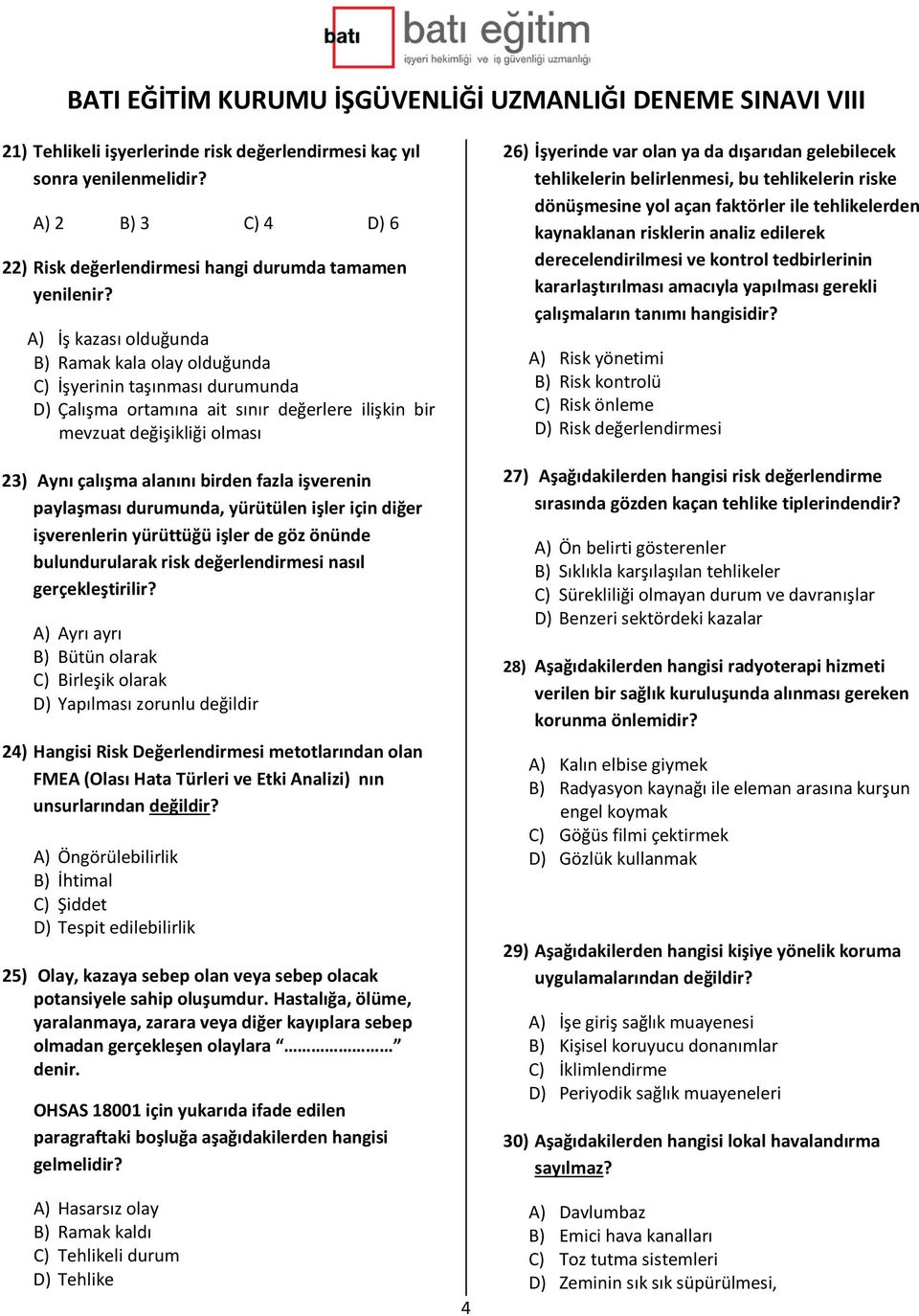 fazla işverenin paylaşması durumunda, yürütülen işler için diğer işverenlerin yürüttüğü işler de göz önünde bulundurularak risk değerlendirmesi nasıl gerçekleştirilir?