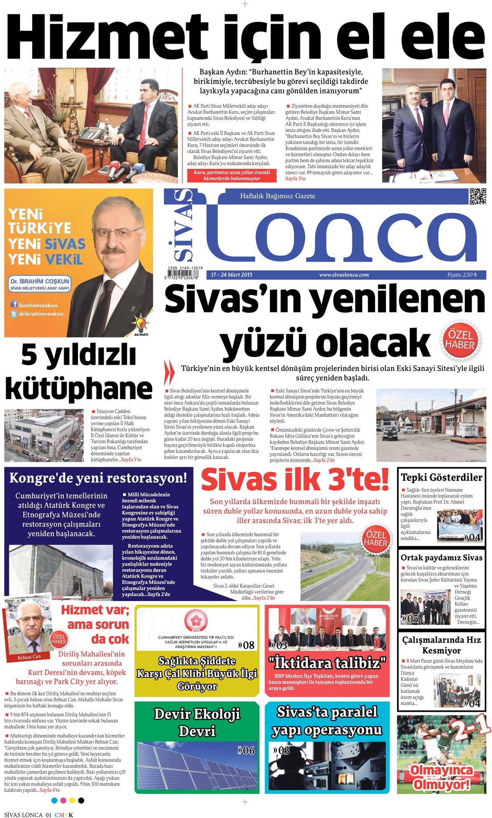 AK Parti eski İl Başkanı ve AK Parti Sivas Milletvekili aday adayı Avukat Burhanettin Kuru, 7 Haziran seçimleri öncesinde ilk olarak Sivas Belediyesi ni ziyaret etti.