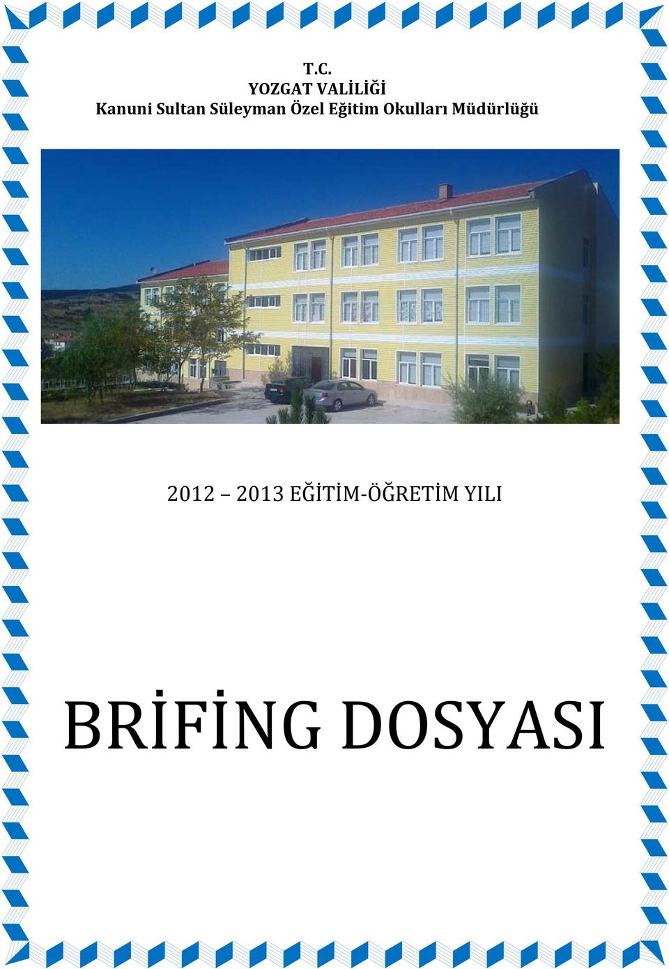 Okulları Müdürlüğü 2012 2013