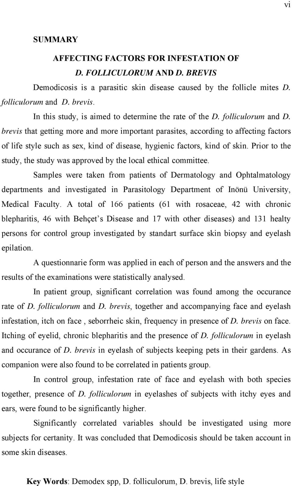 brevis that getting more and more important parasites, according to affecting factors of life style such as sex, kind of disease, hygienic factors, kind of skin.