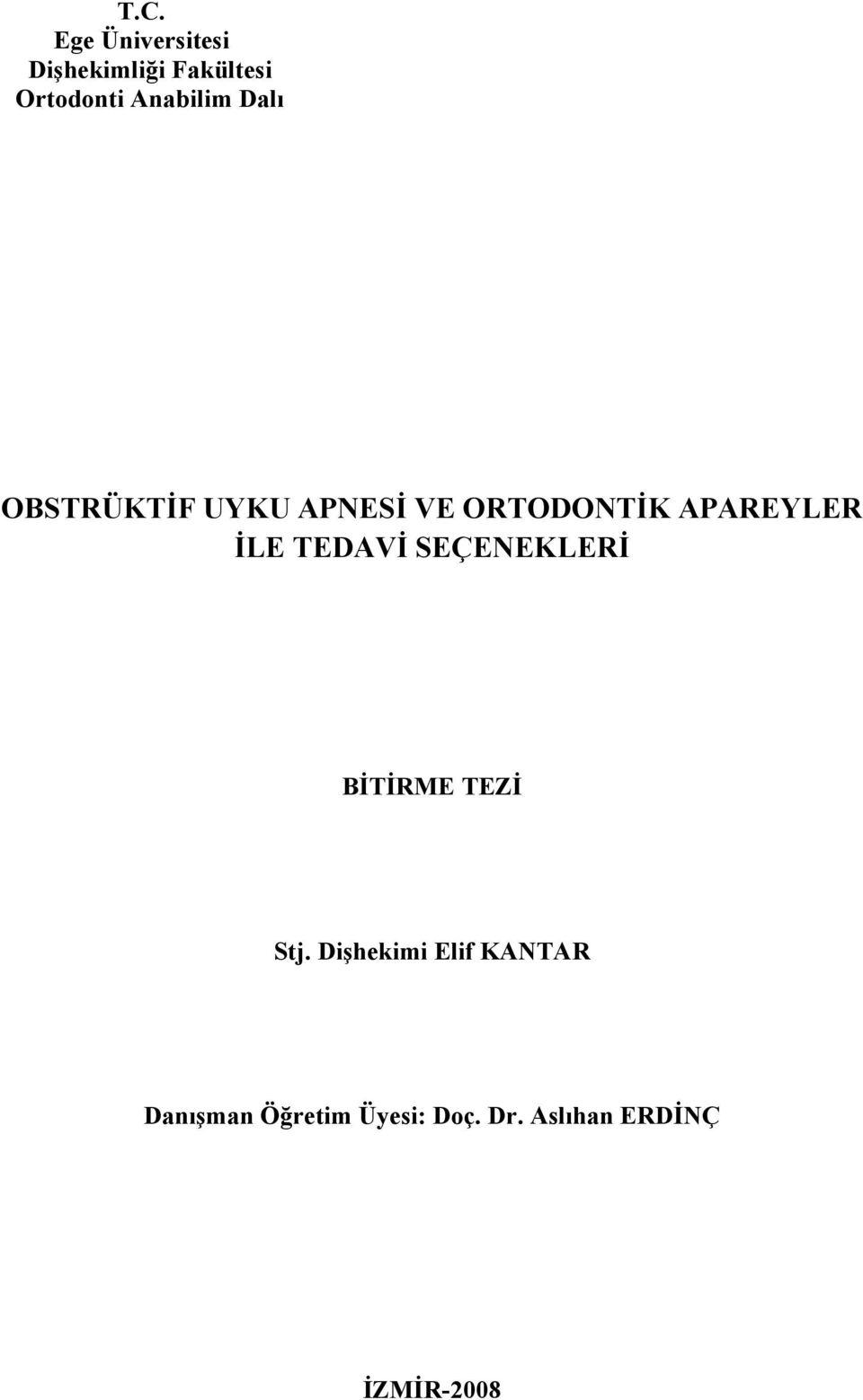 APAREYLER İLE TEDAVİ SEÇENEKLERİ BİTİRME TEZİ Stj.