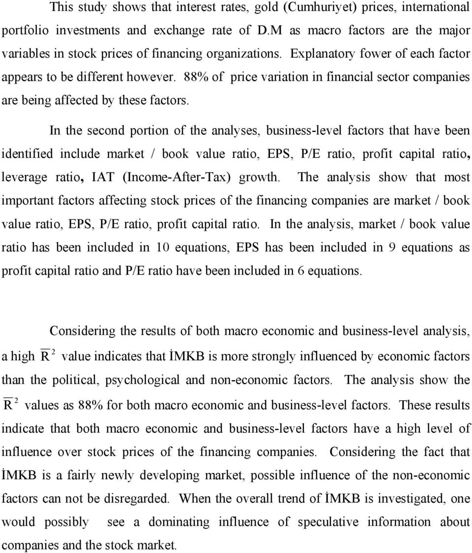 88% of price variation in financial sector companies are being affected by these factors.