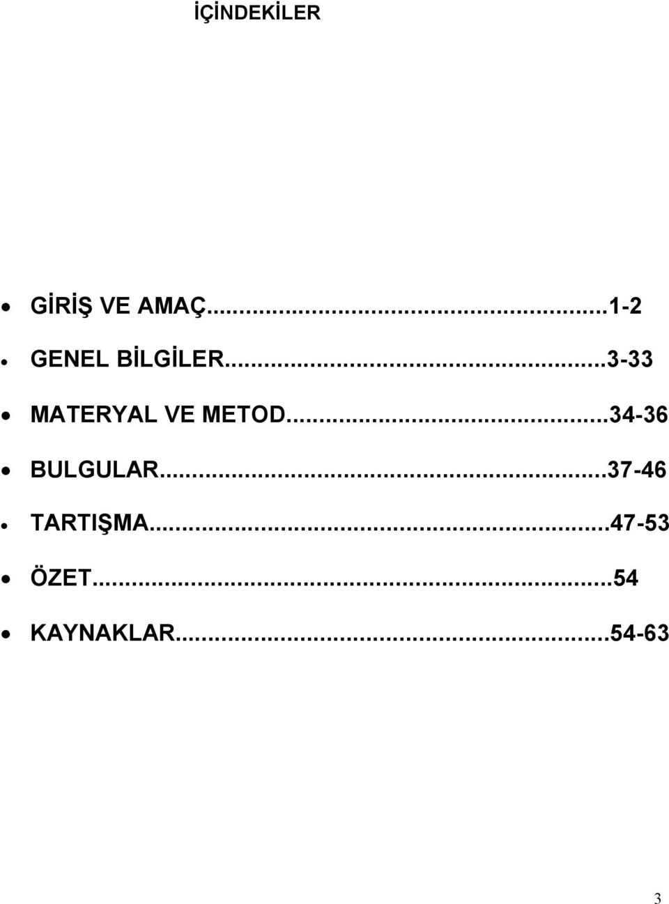 ..3-33 MATERYAL VE METOD.