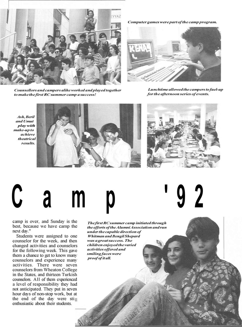 C a m p ' 9 2 camp is over, and Sunday is the best, because we have camp the next day.