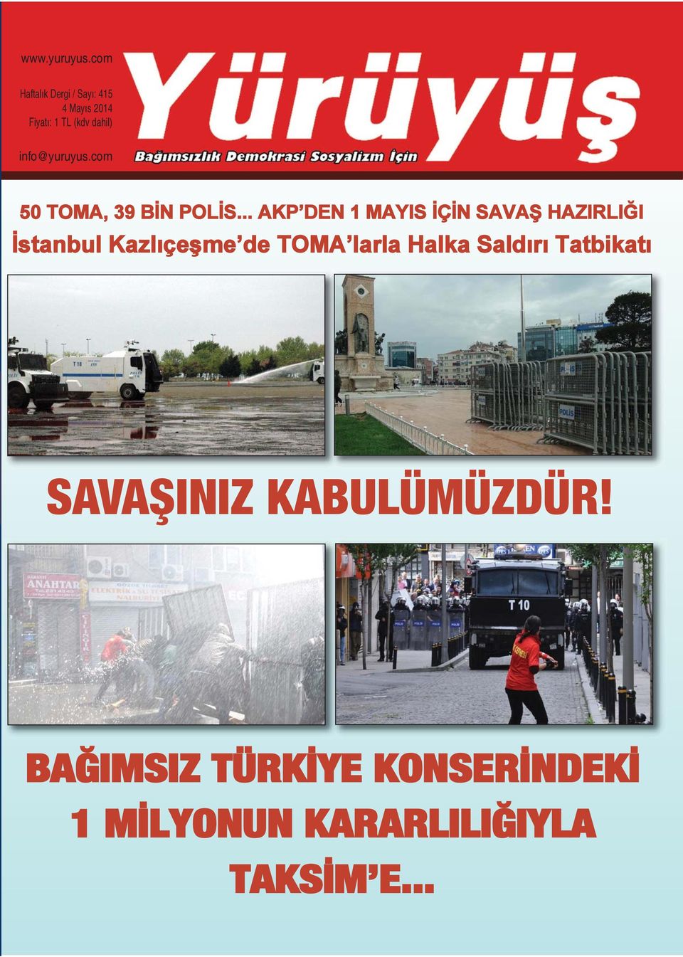 .. AKP DEN 1 MAYIS İÇİN SAVAŞ HAZIRLIĞI İstanbul Kazlıçeşme de TOMA