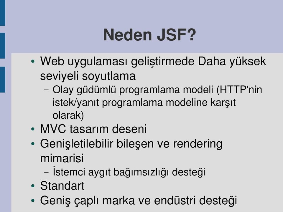 programlama modeli (HTTP'nin istek/yanıt programlama modeline karşıt olarak)