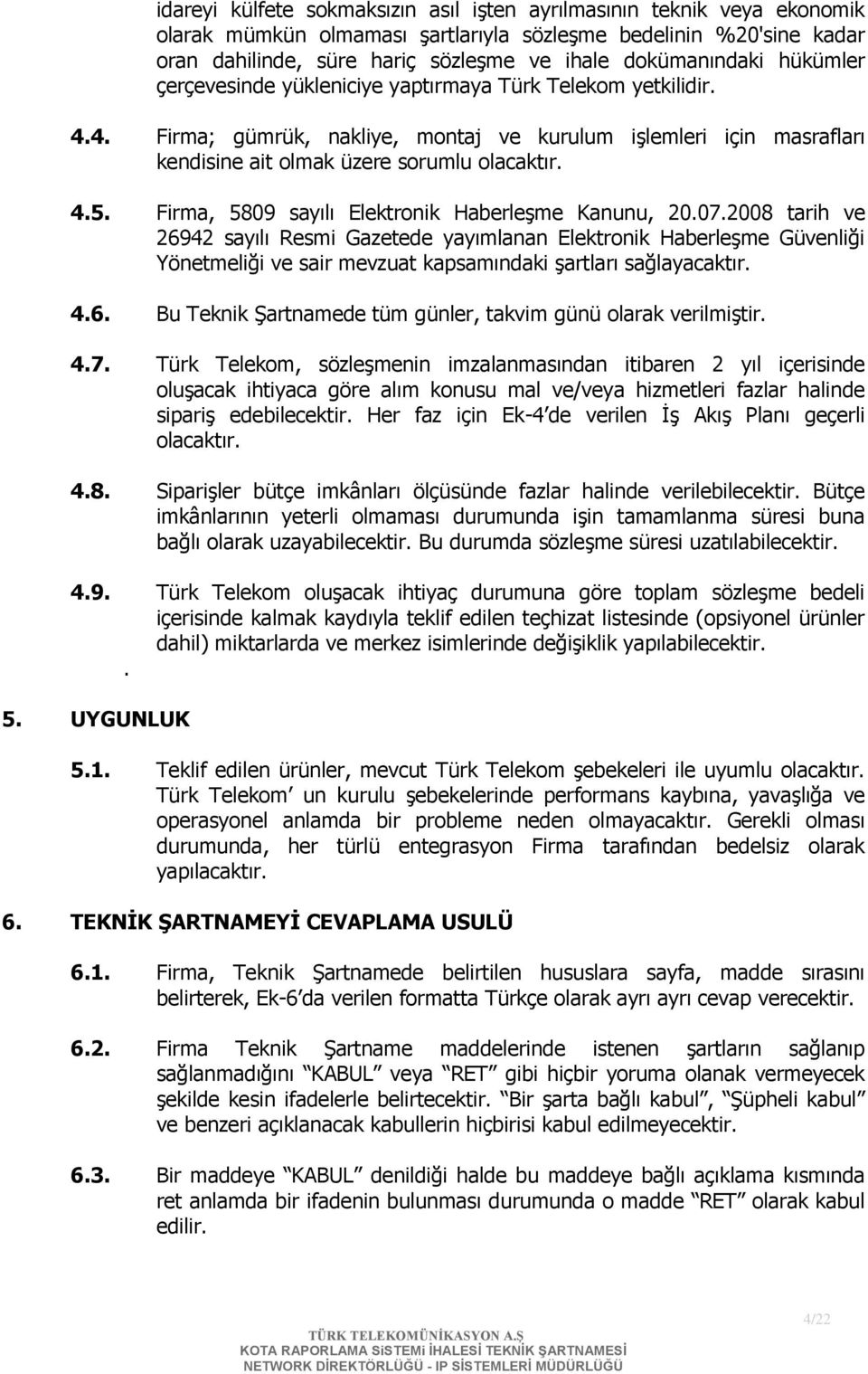 4.5. Firma, 5809 sayılı Elektronik Haberleşme Kanunu, 20.07.