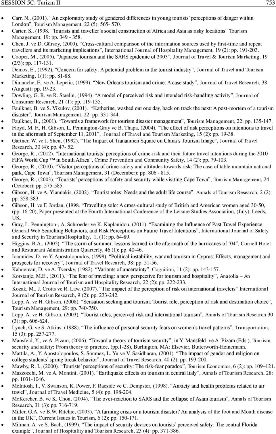 Cross-cultural comparison of the information sources used by first-time and repeat travellers and its marketing implications, International Journal of Hospitality Management, 19 (2): pp. 191-203.