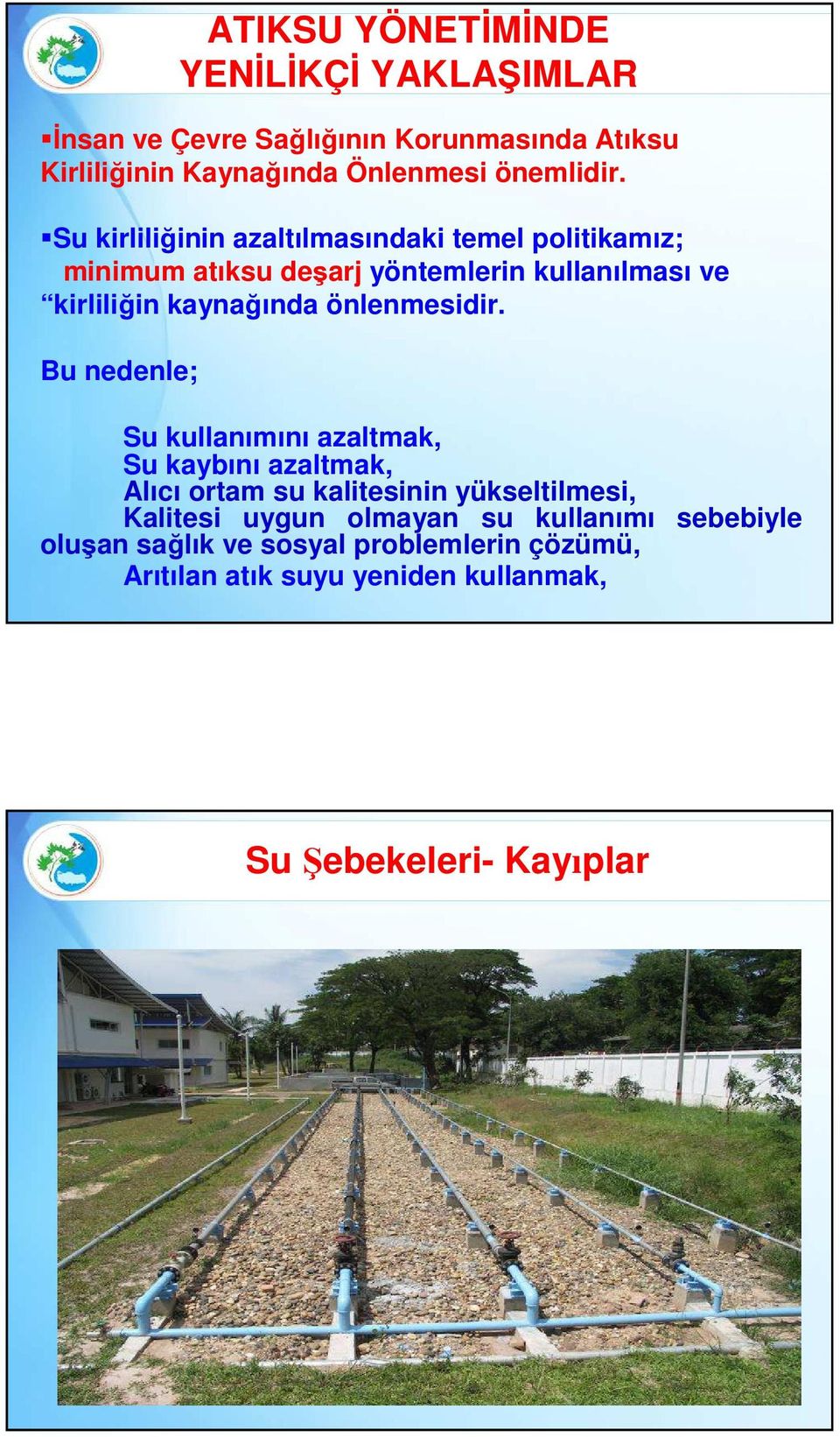 önlenmesidir.