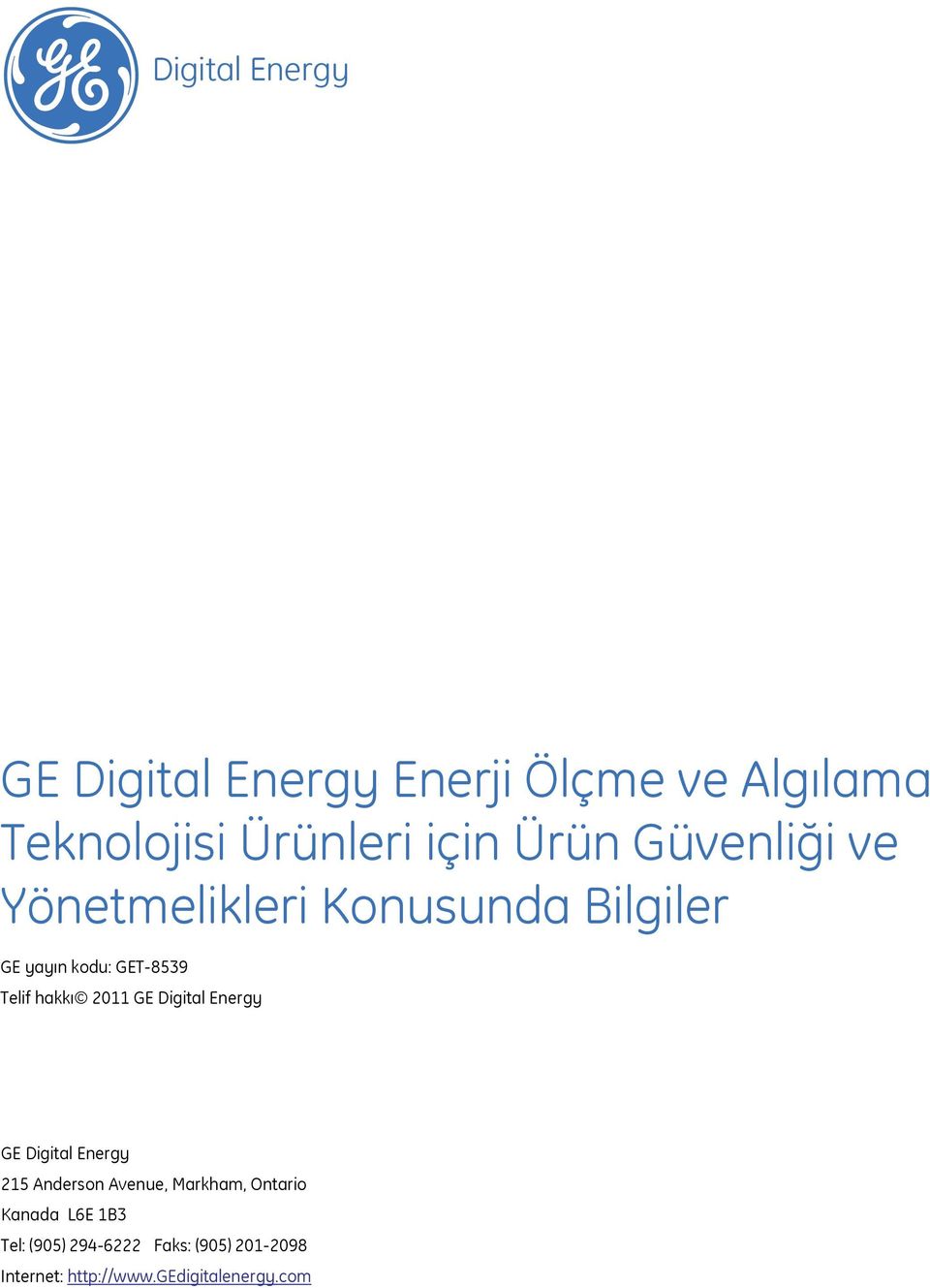 Telif hakkı 2011 GE Digital Energy GE Digital Energy 215 Anderson Avenue, Markham, Ontario