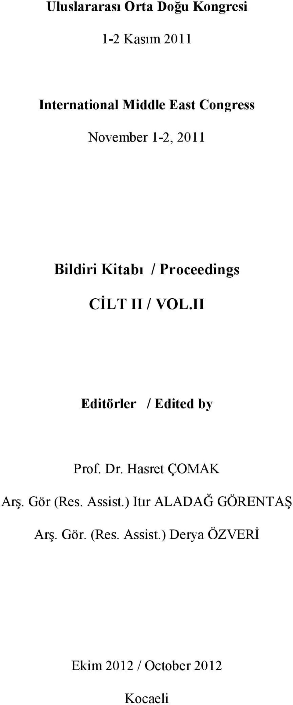 II Editörler / Edited by Prof. Dr. Hasret ÇOMAK Arş. Gör (Res. Assist.