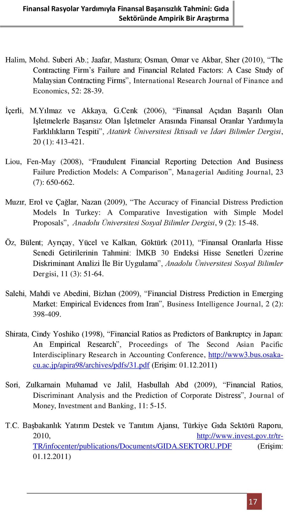 Finance and Economics, 52: 28-39. İçerli, M.Yılmaz ve Akkaya, G.