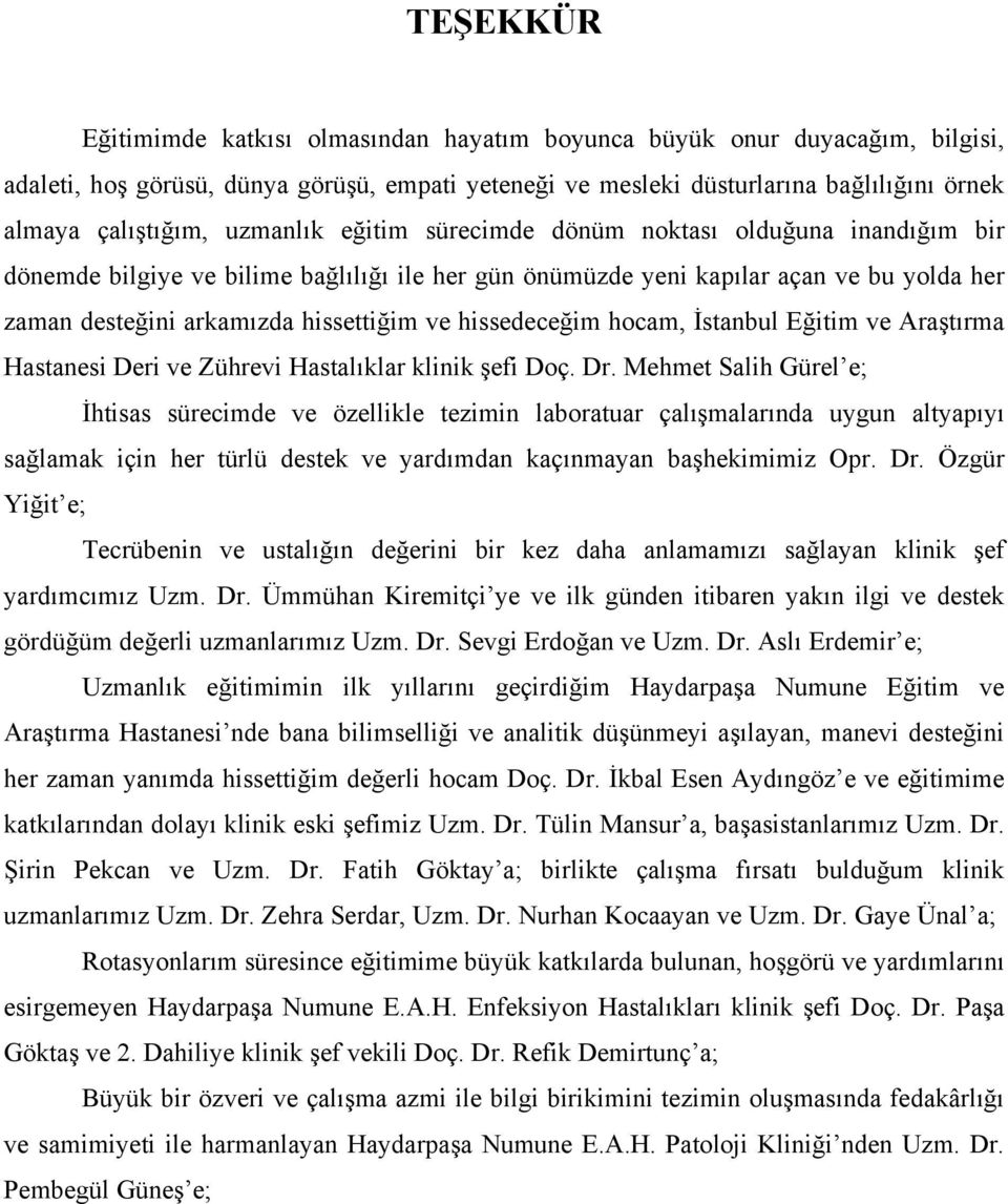 hissedeceğim hocam, İstanbul Eğitim ve Araştırma Hastanesi Deri ve Zührevi Hastalıklar klinik şefi Doç. Dr.