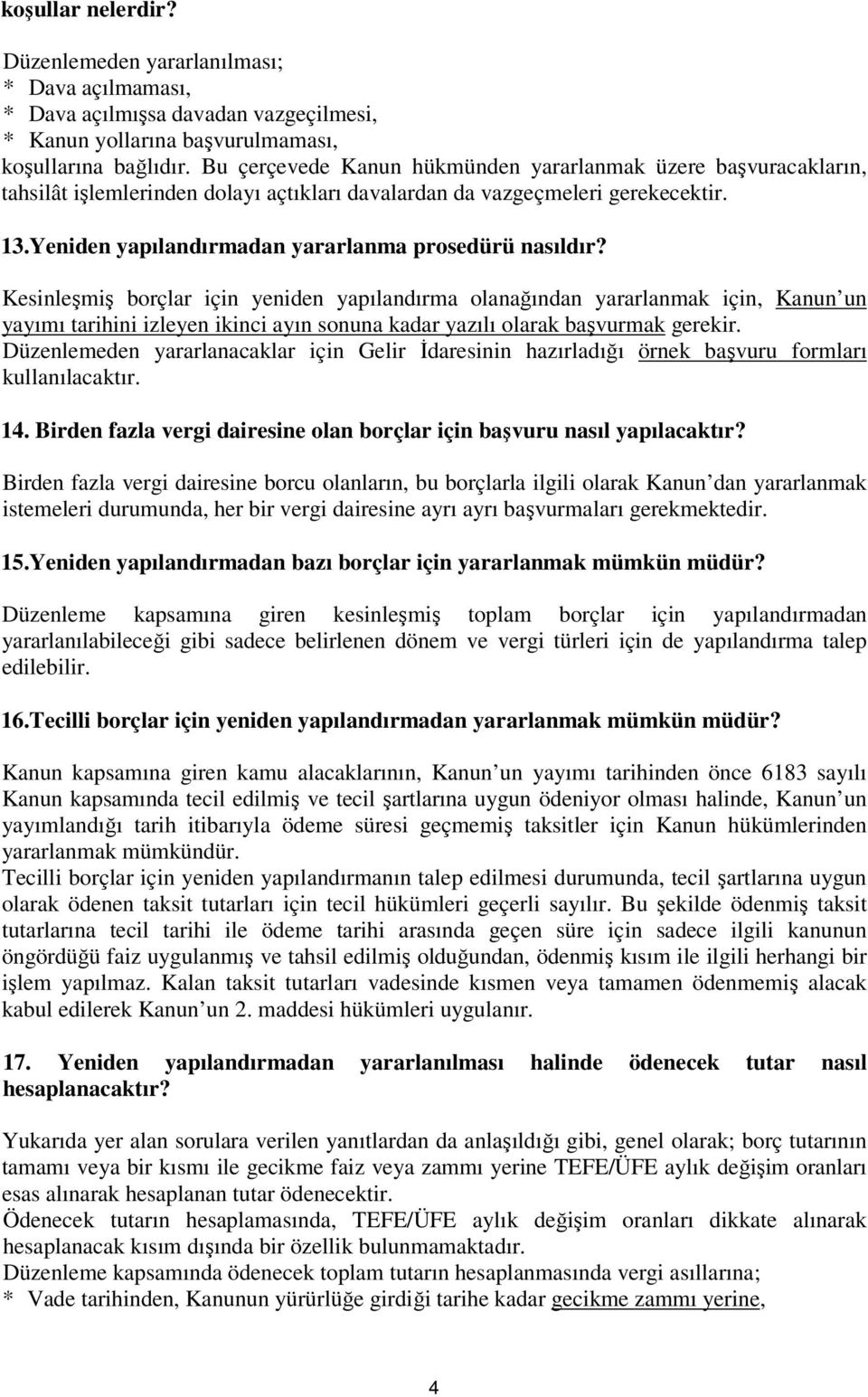 Yeniden yapılandırmadan yararlanma prosedürü nasıldır?