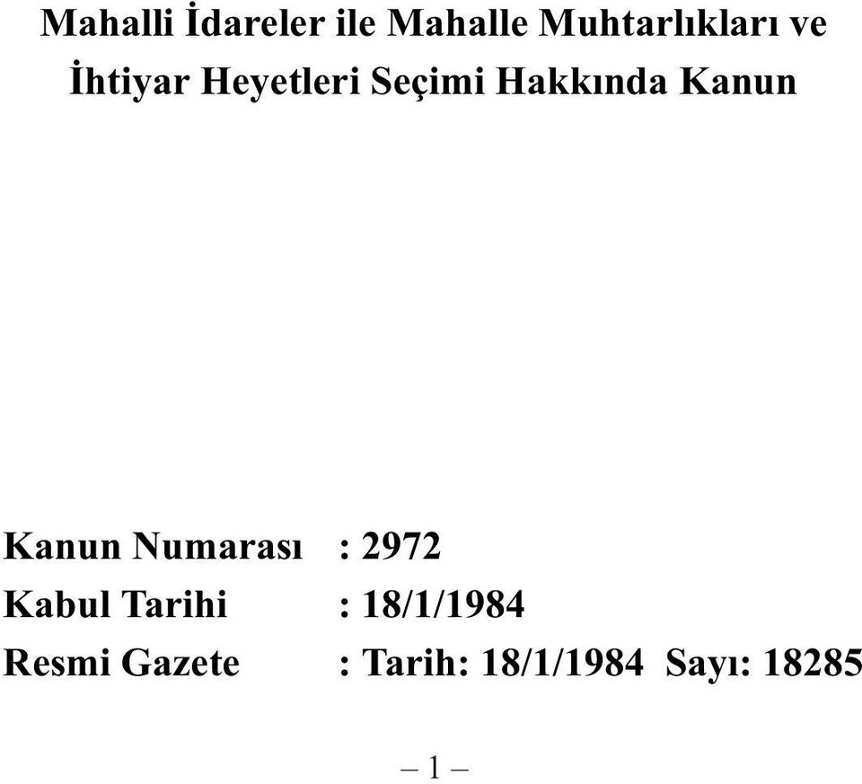 Kanun Numarasý : 2972 Kabul Tarihi :