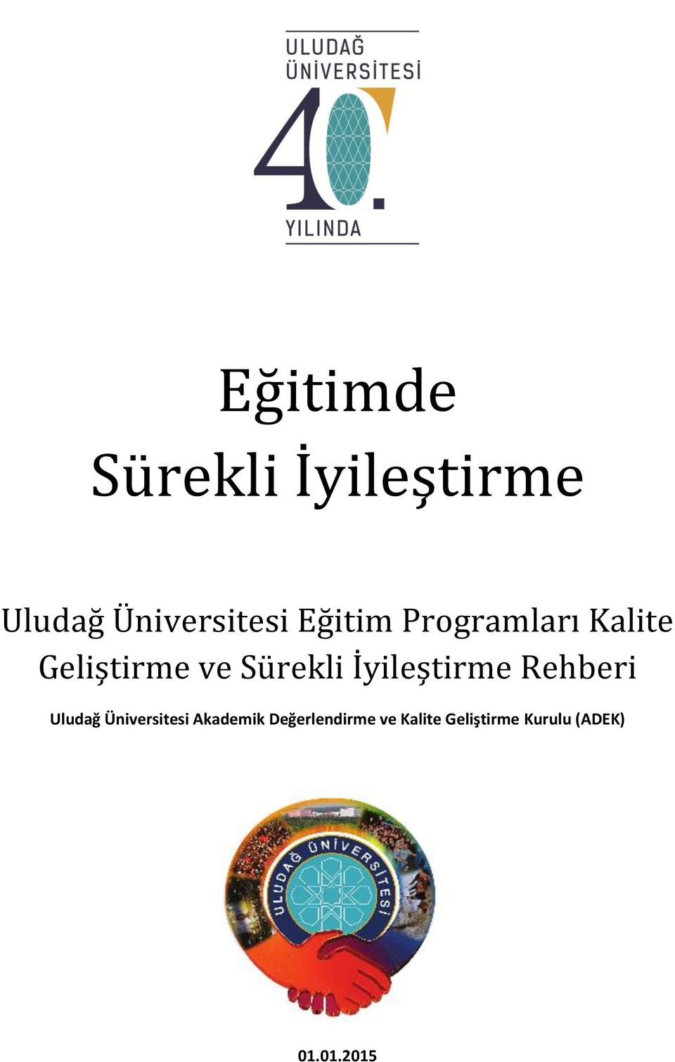 İyileştirme Rehberi Uludağ Üniversitesi Akademik