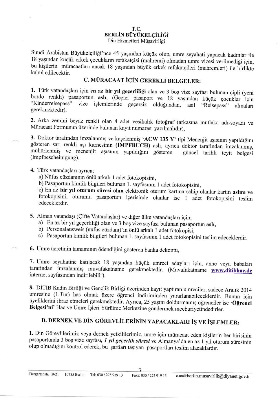 Türk vatandaglarr igin en azbir yrl gegerlilifi olan ve 3 bog vize sayfasr bulunan gipli (yeni bordo renkli) pasapoftun aslt, (Gegici pasaport ve 18 yagrndan kügük gocukiar 'igin "Kinderreisepass"