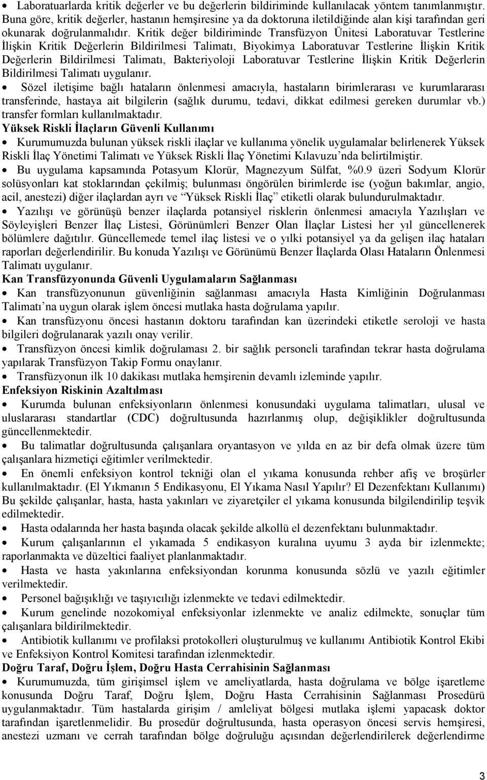 Kritik değer bildiriminde Transfüzyon Ünitesi Laboratuvar Testlerine İlişkin Kritik Değerlerin Bildirilmesi Talimatı, Biyokimya Laboratuvar Testlerine İlişkin Kritik Değerlerin Bildirilmesi Talimatı,