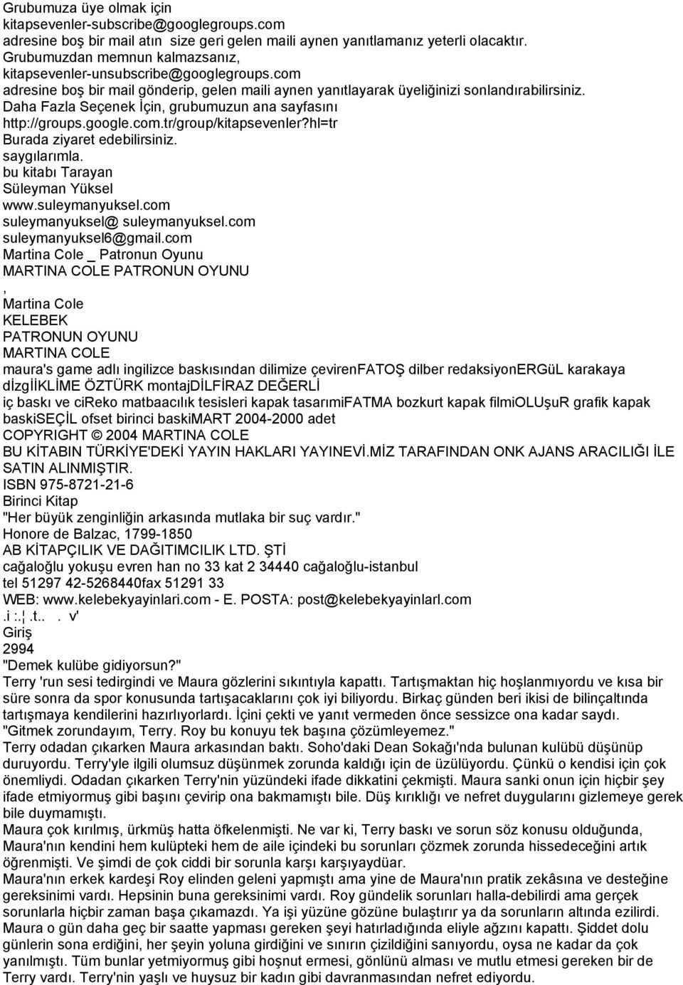 Daha Fazla Seçenek Đçin, grubumuzun ana sayfasını http://groups.google.com.tr/group/kitapsevenler?hl=tr Burada ziyaret edebilirsiniz. saygılarımla. bu kitabı Tarayan Süleyman Yüksel www.