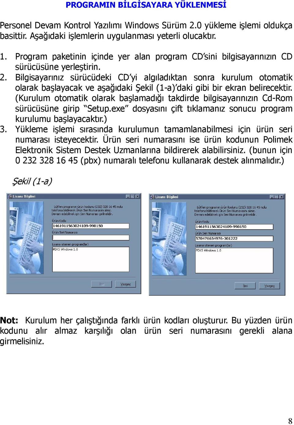 Bilgisayarınız sürücüdeki CD yi algıladıktan sonra kurulum otomatik olarak başlayacak ve aşağıdaki Şekil (1-a) daki gibi bir ekran belirecektir.