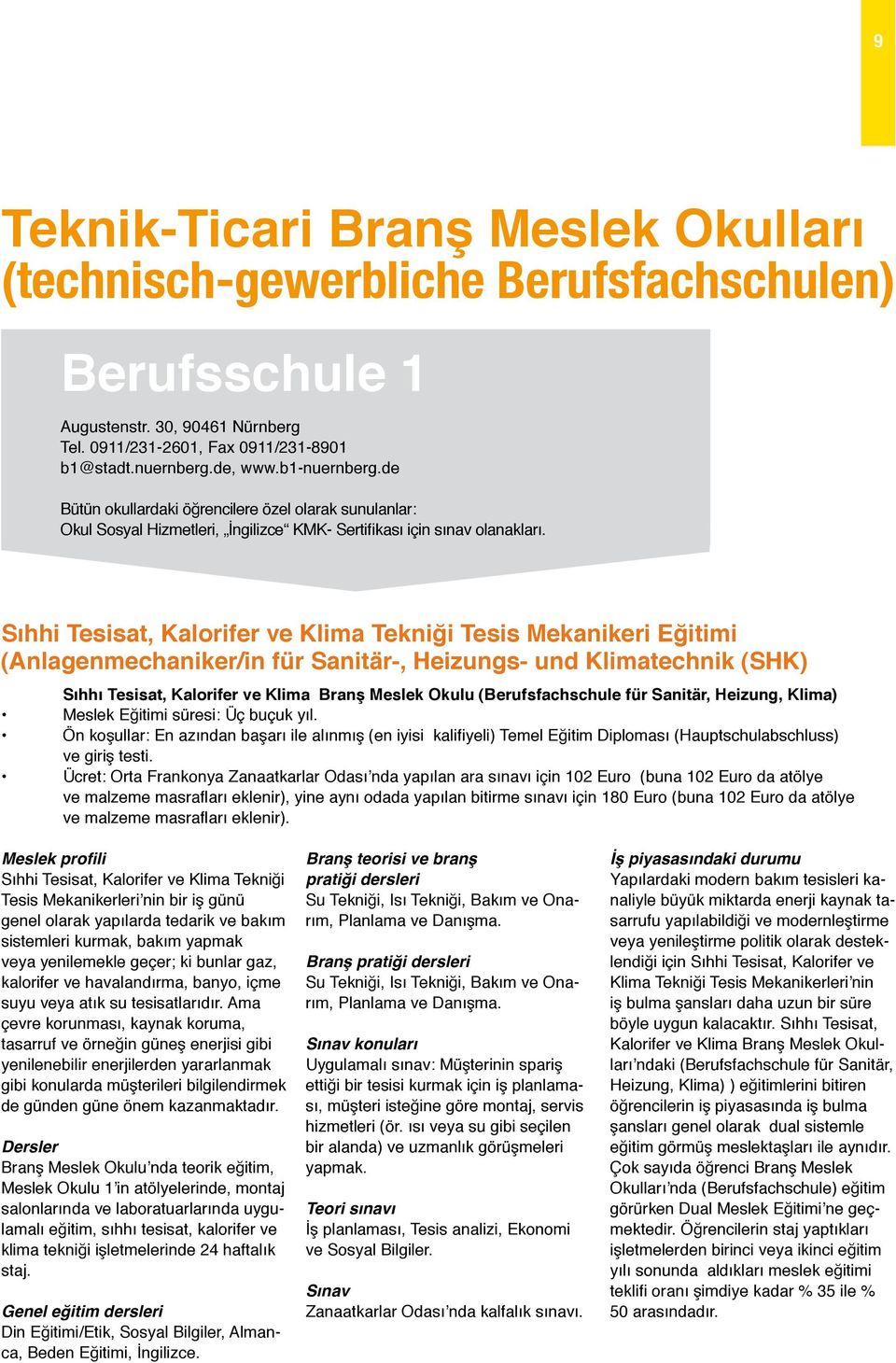 Sıhhi Tesisat, Kalorifer ve Klima Tekniği Tesis Mekanikeri Eğitimi (Anlagenmechaniker/in für Sanitär-, Heizungs- und Klimatechnik (SHK) Sıhhı Tesisat, Kalorifer ve Klima Branş Meslek Okulu