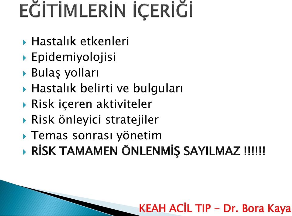 içeren aktiviteler Risk önleyici stratejiler