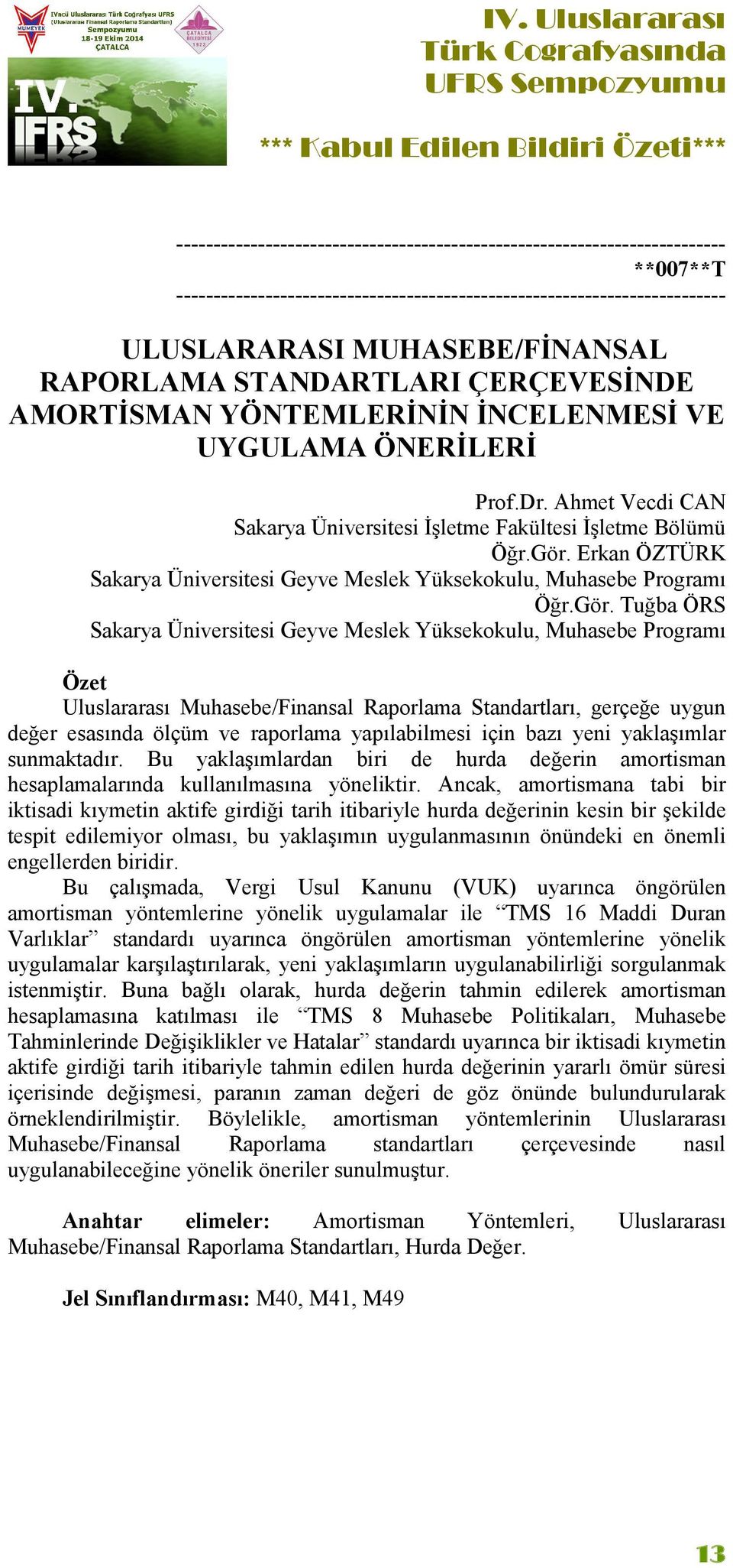 Erkan ÖZTÜRK Sakarya Üniversitesi Geyve Meslek Yüksekokulu, Muhasebe Programı Öğr.Gör.