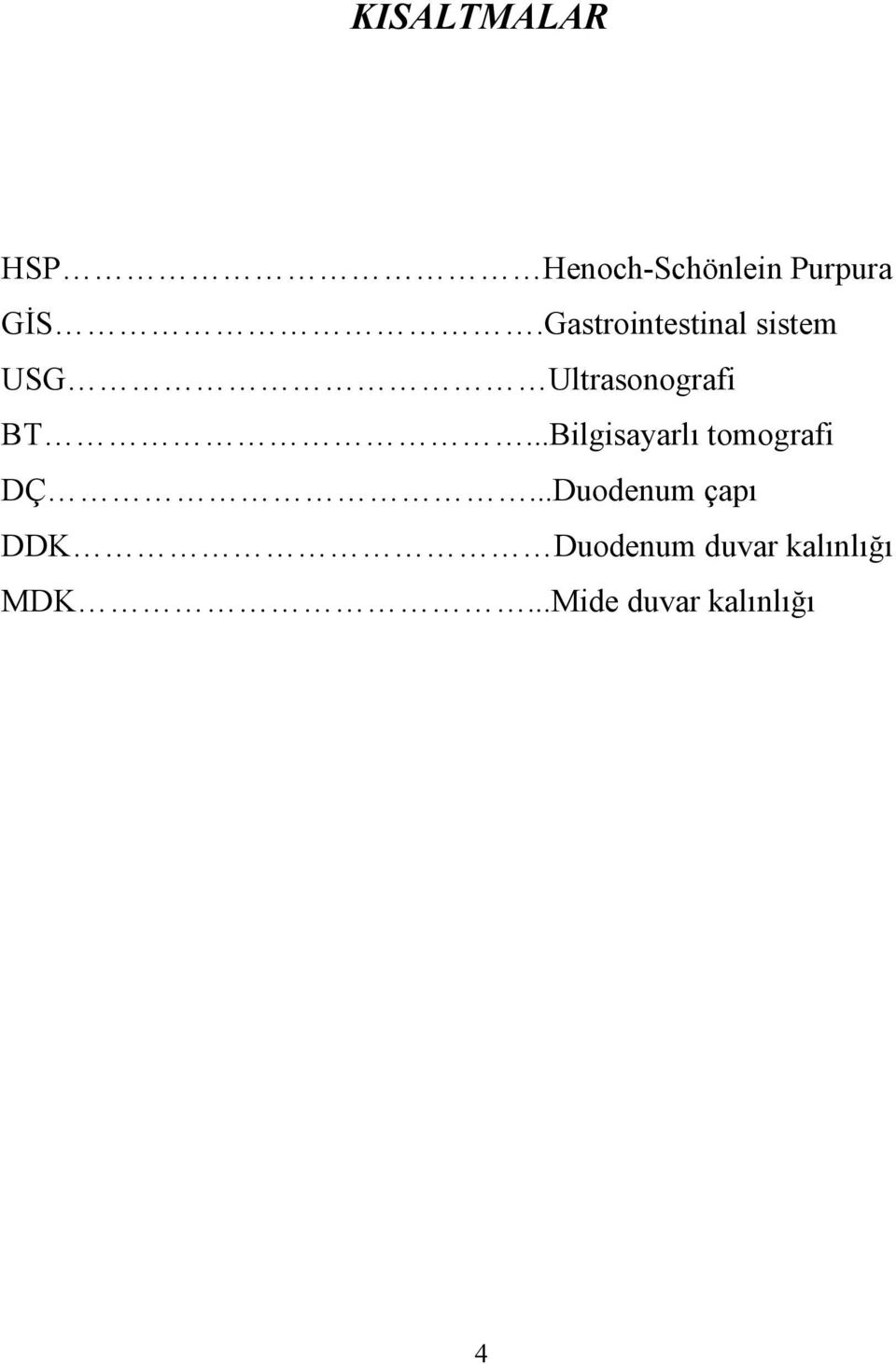 ..Bilgisayarlı tomografi DÇ.