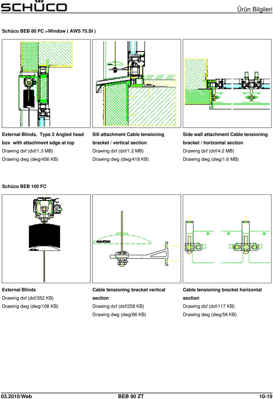 2 MB) Drawing dwg (dwg/418 KB) Side wall attachment Cable tensioning bracket / horizontal Drawing dxf (dxf/4.2 MB) Drawing dwg (dwg/1.
