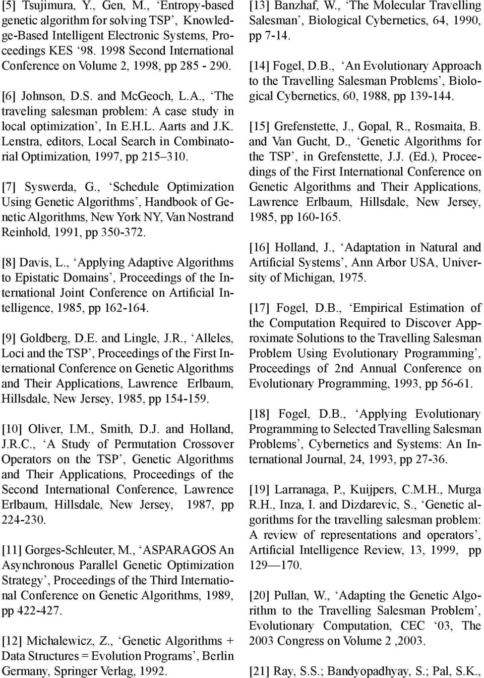 Lenstra, editors, Local Search in Combinatorial Optimization, 1997, pp 215 310. [7] Syswerda, G.