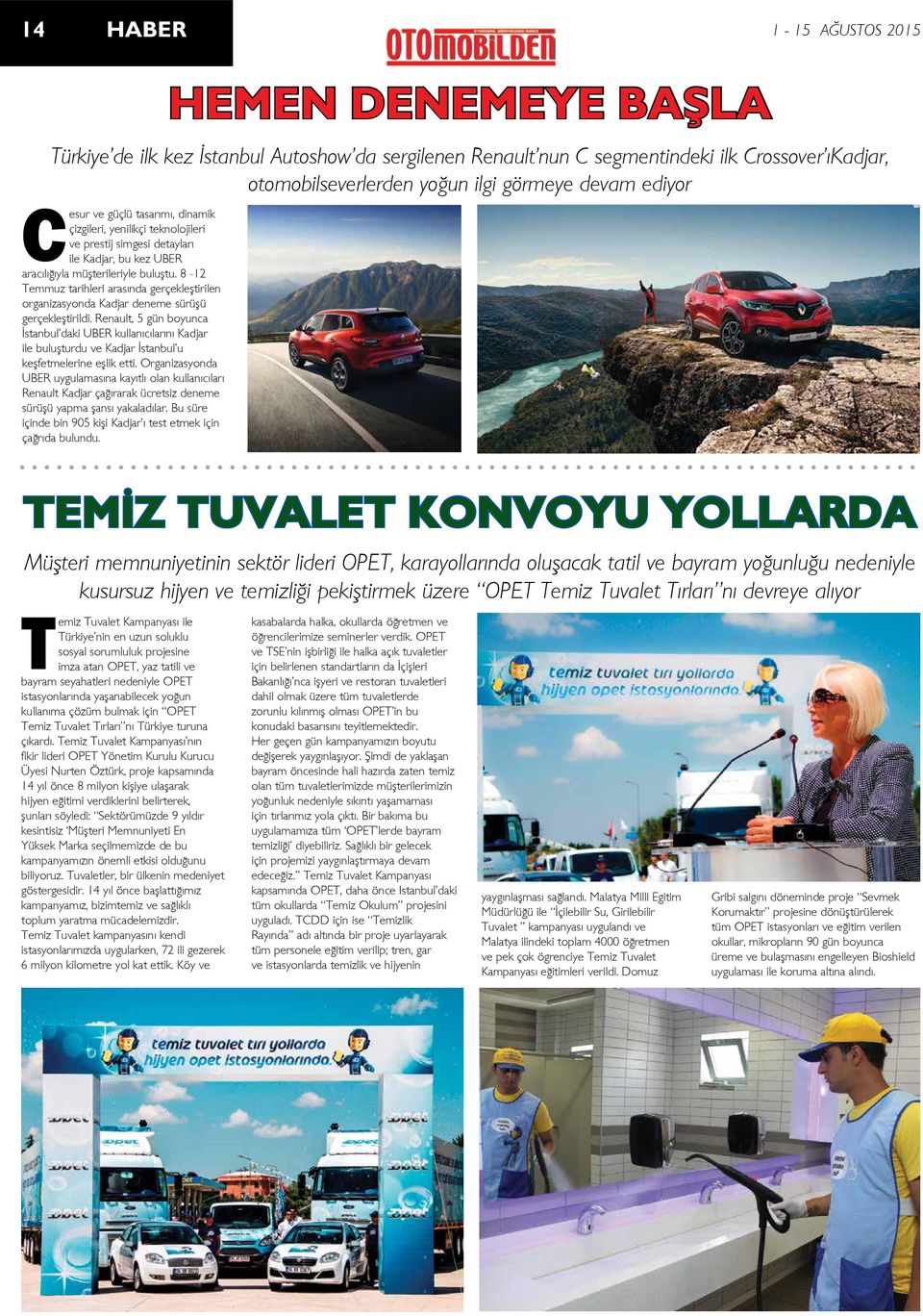 Renault, 5 gün boyunca İstanbul daki UBER kullanıcılarını Kadjar ile buluşturdu ve Kadjar İstanbul u keşfetmelerine eşlik etti.