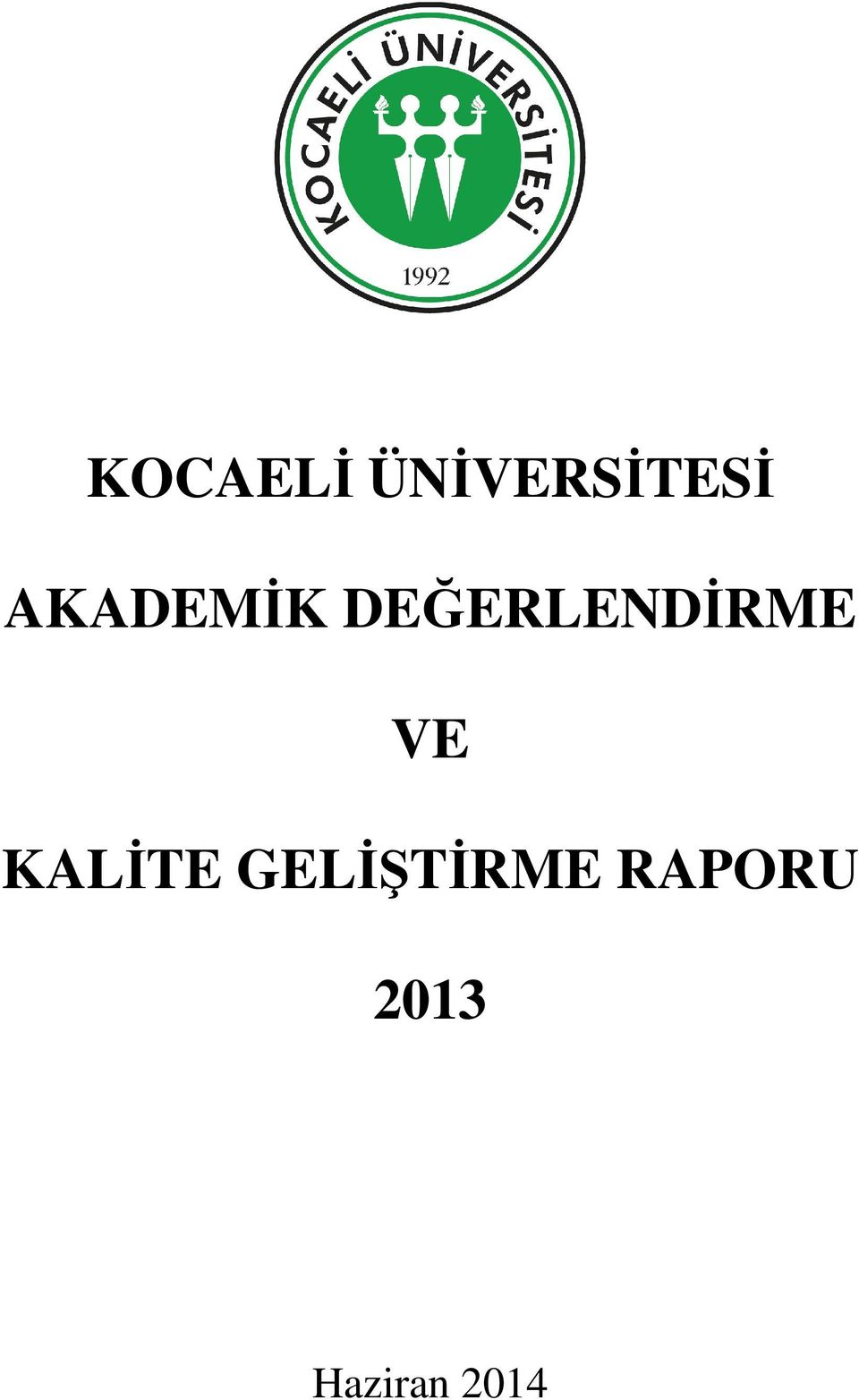 VE KALİTE GELİŞTİRME