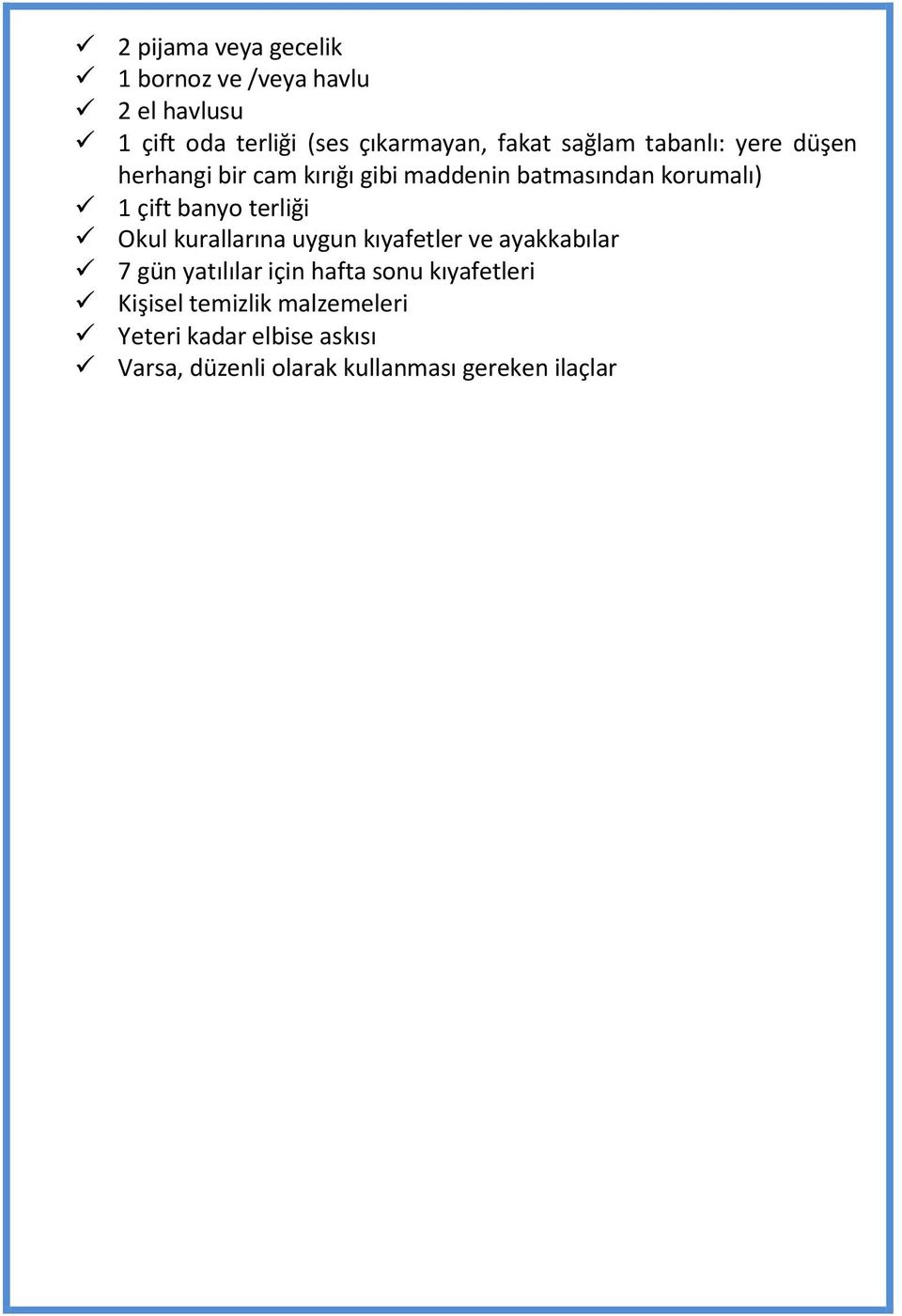 terliği Okul kurallarına uygun kıyafetler ve ayakkabılar 7 gün yatılılar için hafta sonu kıyafetleri