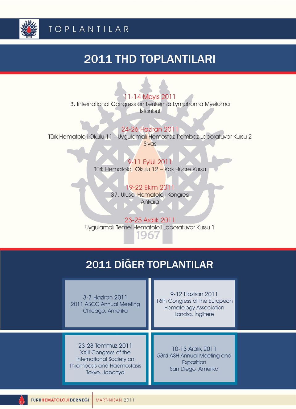 Hematoloji Okulu 12 Kök Hücre Kursu 19-22 Ekim 2011 37.