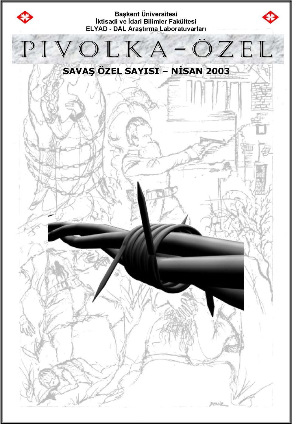 I V O L K A - Ö Z E L SAVAŞ ÖZEL SAYISI NİSAN 2003