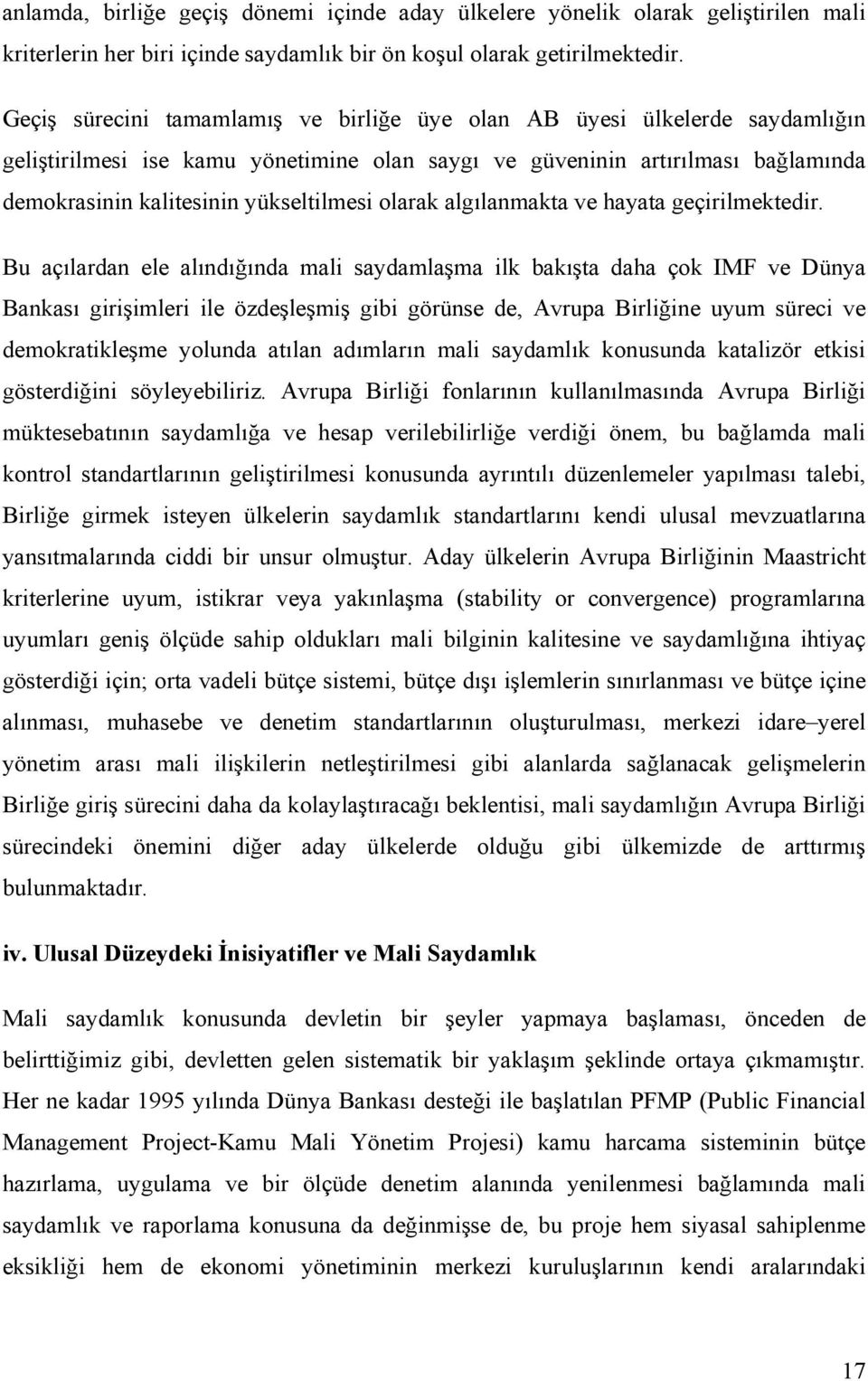 olarak algılanmakta ve hayata geçirilmektedir.