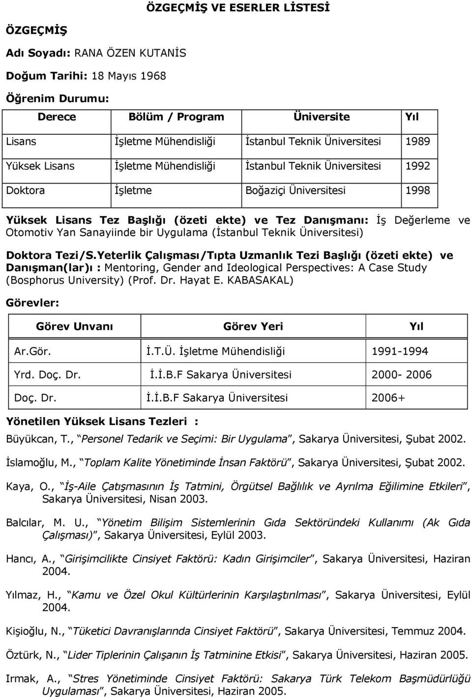 ve Otomotiv Yan Sanayiinde bir Uygulama (İstanbul Teknik Üniversitesi) Doktora Tezi/S.