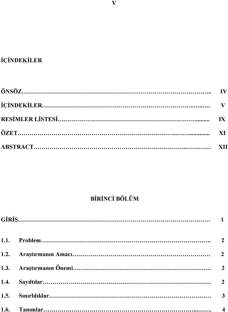 1.1. Problem. 2 1.2. Araştırmanın Amacı 2 1.3.