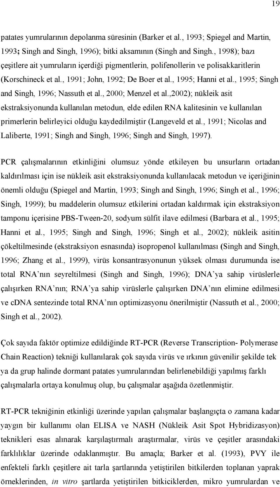 , 1995; Singh and Singh, 1996; Nassuth et al., 2000; Menzel et al.