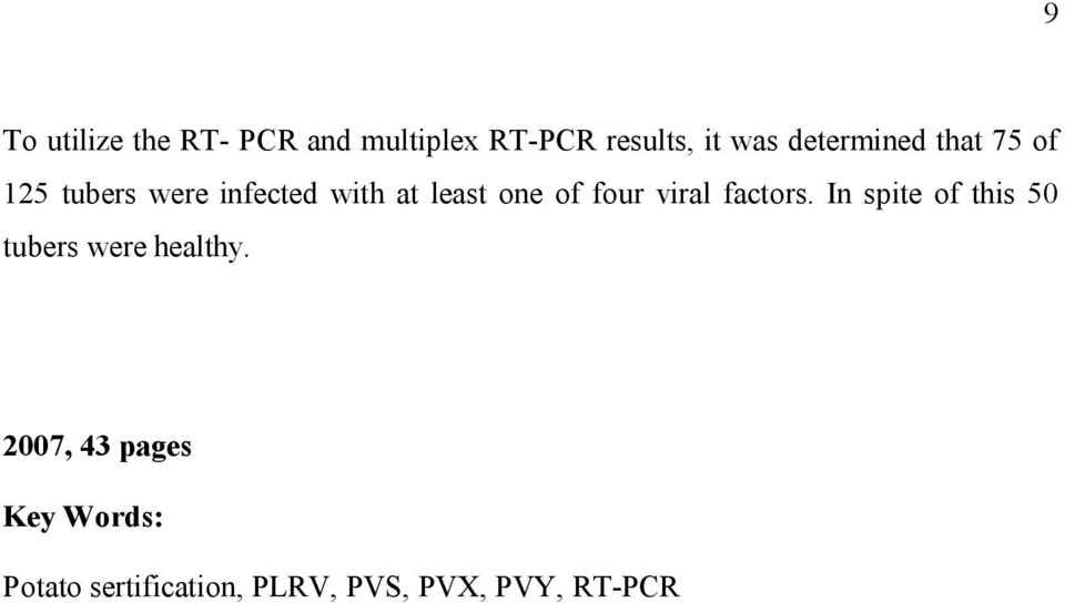 of four viral factors. In spite of this 50 tubers were healthy.