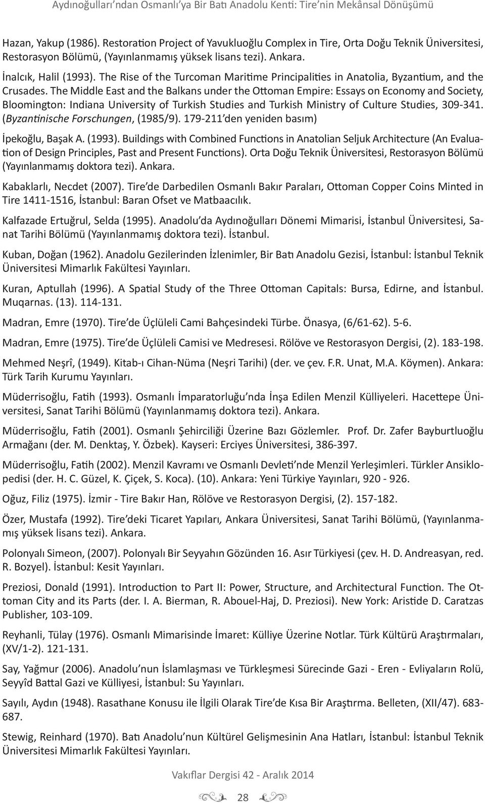 The Rise of the Turcoman Maritime Principalities in Anatolia, Byzantium, and the Crusades.