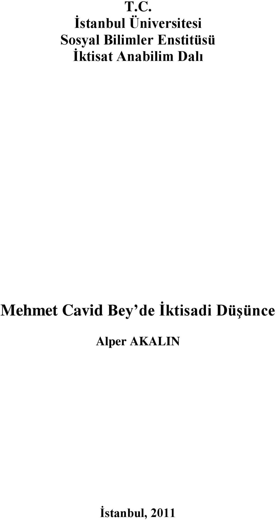 Anabilim Dalı Mehmet Cavid Bey de
