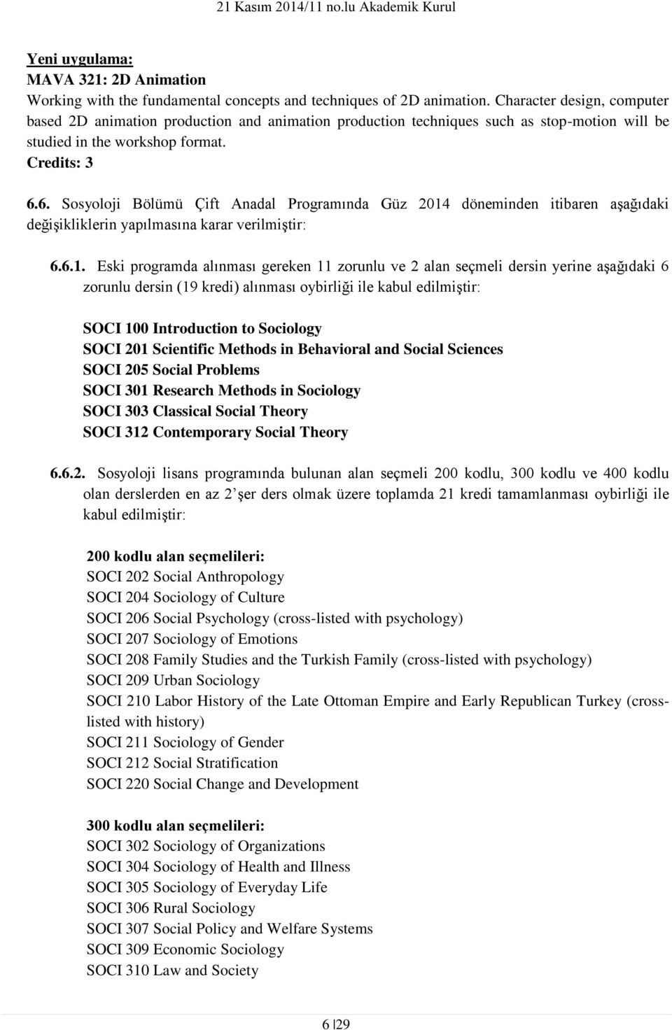 6. Sosyoloji Bölümü Çift Anadal Programında Güz 2014